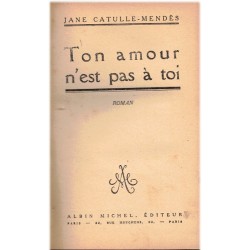 Ton amour n'est pas à toi,...