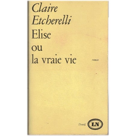 Elise Ou La Vraie Vie, Claire Etcherelli, 1967 - Guerre D'Algérie ...