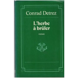 L'herbe à brûler, Conrad...