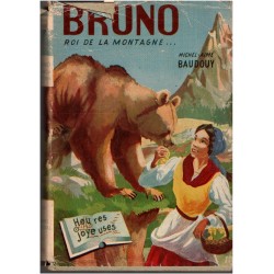 Bruno roi de la montagne,...