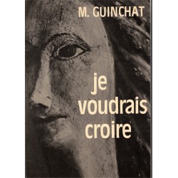 Je voudrais croire, Michel...