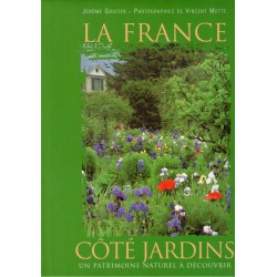 La France côté jardins,...