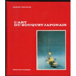 L'art du bouquet japonais,...