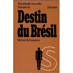 Destin du Brésil, la...