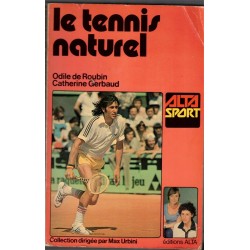 Le tennis naturel, Odile de...