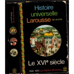 Le XVIe siècle, Histoire...