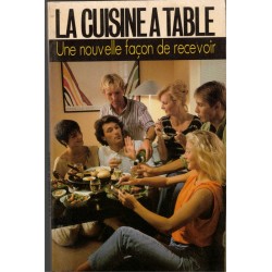 La cuisine à table, cuisson...