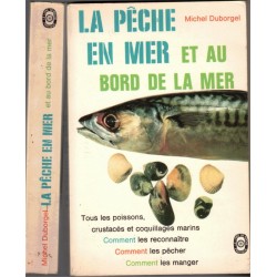 La pêche en mer et au bord...