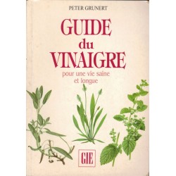 Guide du vinaigre, pour une...