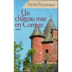 Un château rose en Corrèze,...