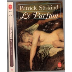 Le parfum, histoire d'un...