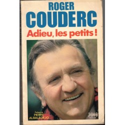 Roger Couderc, Adieu les...