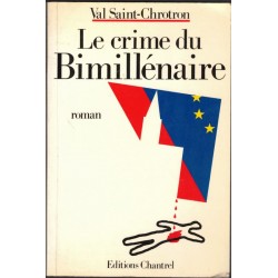 Le crime du Bimillénaire,...